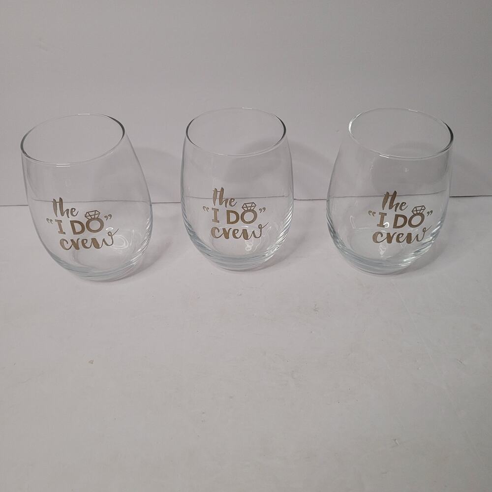 "The I DO Crew" Stemless Wine Glasses.